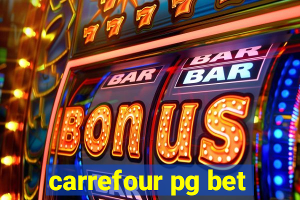 carrefour pg bet